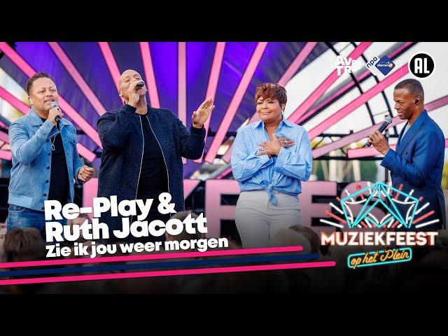 Re-Play & Ruth Jacott - Zie ik jou weer morgen (LIVE) • Muziekfeest op het Plein 2024 // Sterren NL