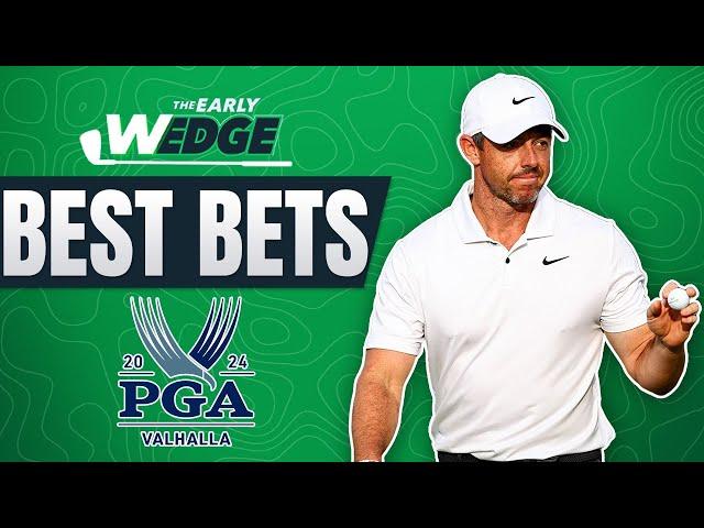 2024 PGA Championship BEST BETS & PICKS! | The Early Wedge