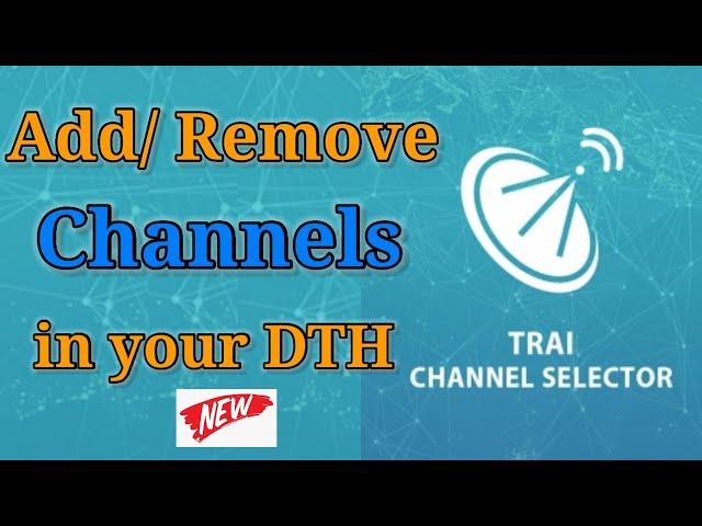 TRAI Channel selector app | How to add remove Channels in your DTH