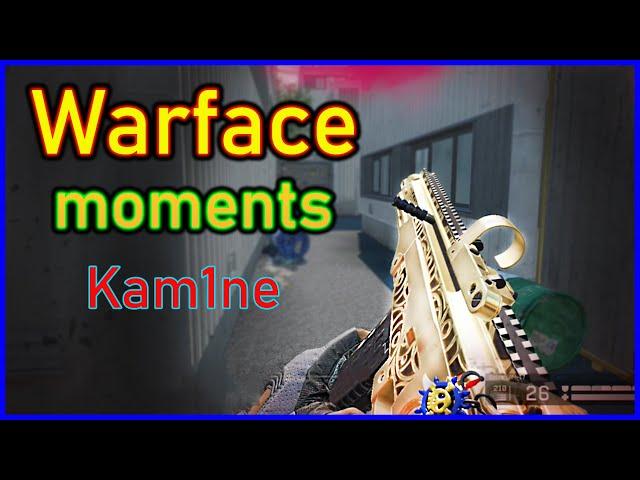 warface nice moments | Kam1ne - WILD