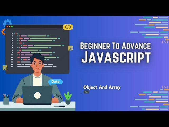 Object And Arrays In Javascript | Basic And Advance