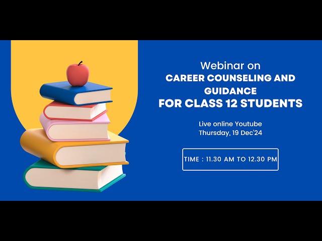 Webinar on Career Counseling and Guidance for Class 12 Students