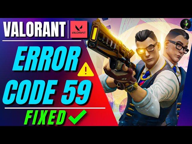 Valorant - There Was an Error Connecting to the Platform | Error Code 59 easy Fix 2023