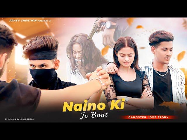 Naino Ki Jo Baat Naina Jaane Hai | Gangster Love Story | PRASV Creation | Prashant & Beauty |