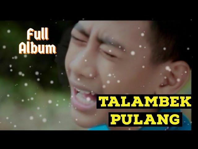 BINTANG JUNIOR, SI CILIK YANG BERSUARA EMAS | TALAMBEK PULANG | Full Album PART 1