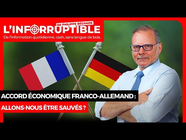 Accord économique franco-allemand : allons-nous être sauvés ?