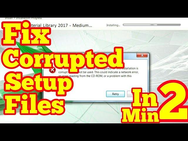 How to fix setup files are corrupted or incompatible with version of setup obtain​ a new copy window