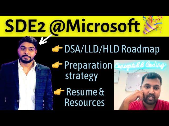 Microsoft - SDE2 Interview Preparation Strategy | DSA, LLD, HLD | Software Engineer