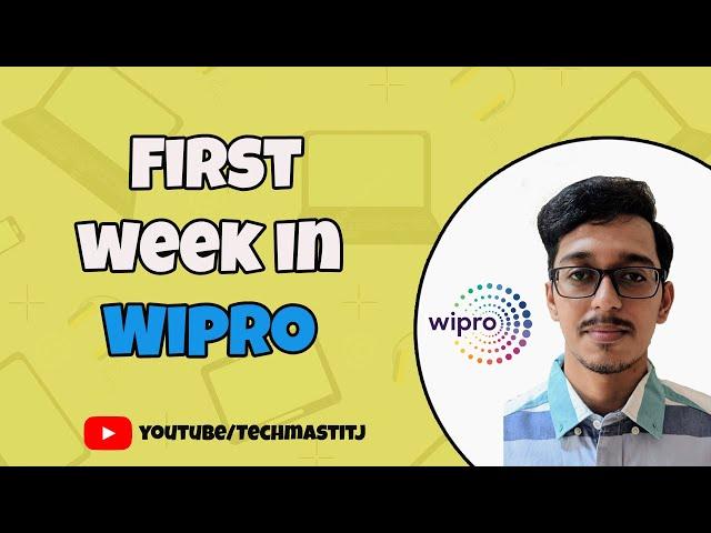 Wipro Joining Experience | First day at Wipro | What will happen in first week of joining wipro?