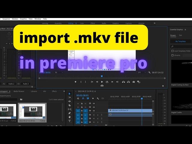 How To import mkv files in adobe premiere pro