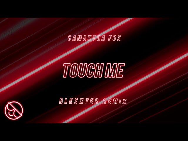 Samantha Fox - Touch Me [Blexxter Remix]