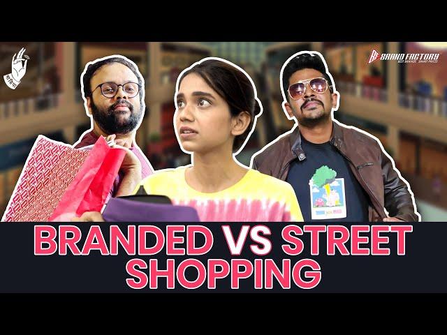 Branded Vs Street Shopping  | #Bhadipa #BrandFactory