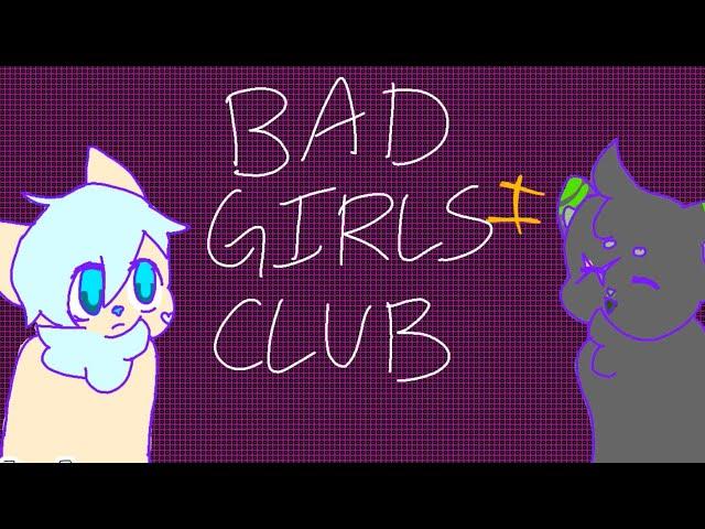 BAD GIRLS CLUB // original animation meme