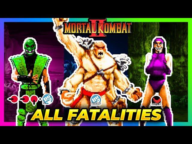 ALL FATALITIES TUTORIAL - Mortal Kombat II (MK2)