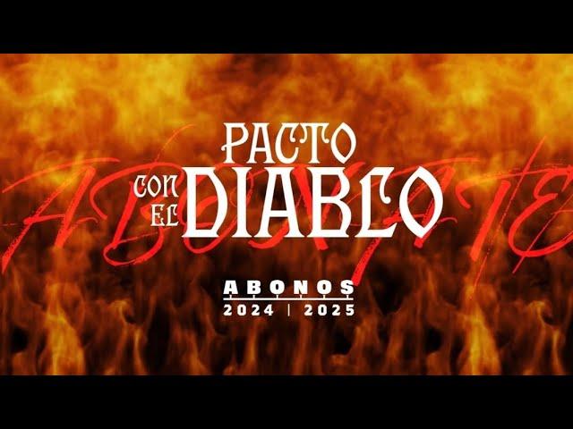 UN PACTO CON EL DIABLO | Abonos 2024/25