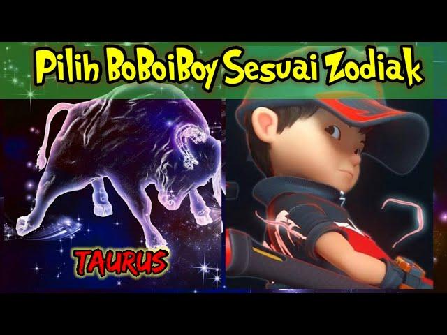 Pilih BoBoiBoy sesuai Zodiak Kalian