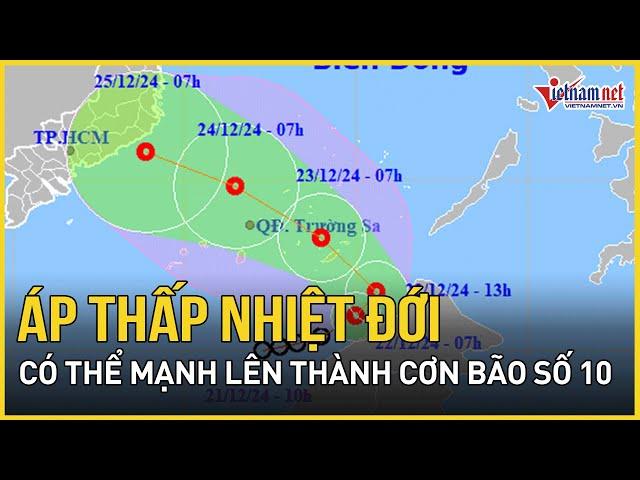 Dự báo thời điểm áp thấp nhiệt đới trên Biển Đông mạnh lên thành cơn bão số 10 | Báo VietNamNet