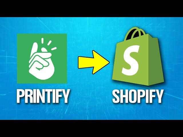 How To Connect Printify On Shopify Tutorial