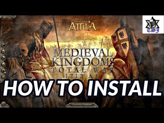 How To Install Medieval Kingdoms: 1212 A.D. | Total War: Attila