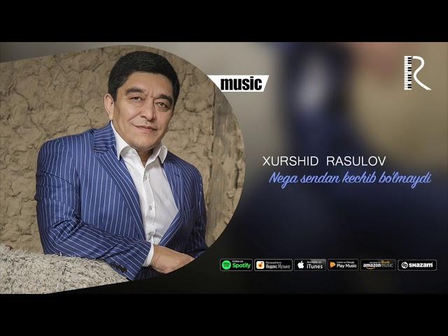 Xurshid Rasulov - Nega sendan kechib bo'lmaydi (Official music)