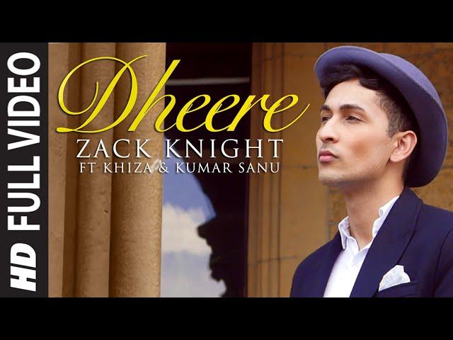 Exclusive: 'Dheere' FULL VIDEO Song | Zack Knight | T-Series