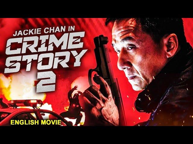 Jackie Chan In CRIME STORY 2 - Hollywood English Movie | New Action Movie In English | Free Movies