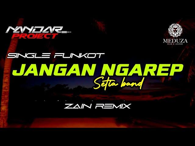 Funkot JANGAN NGAREP Setia band || By Zain remix #funkytone