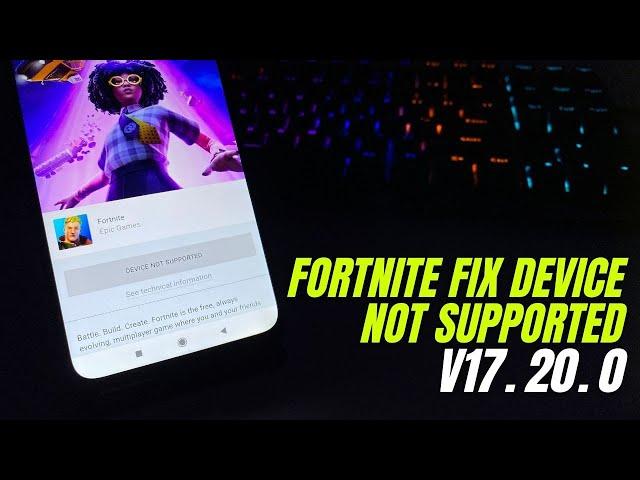 Download Fortnite Apk V17.20.0 Fix Device not supported for android devices