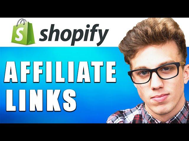 How to Create Affiliate Marketing Links on Products Shopify (Simple)