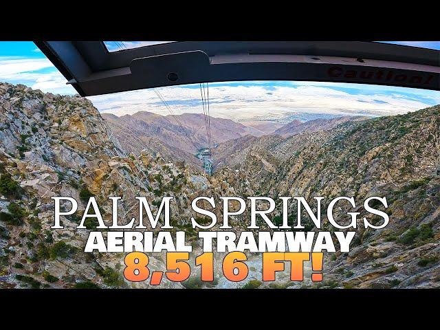 Palm Springs Aerial Tramway Ride 4k