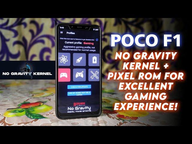 POCO F1 No Gravity Kernel + Pixel Rom For Excellent Gaming Experience! Best Gaming Rom for POCO F1