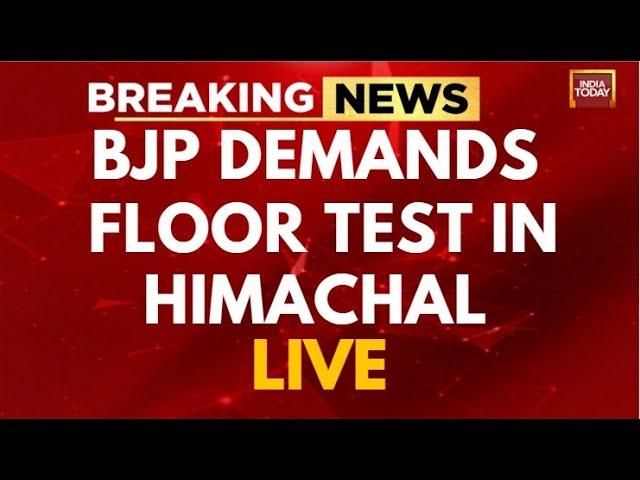 INDIA TODAY LIVE: BJP To Demand Floor Test In Himachal | Himachal Rajya Sabha Election LIVE News