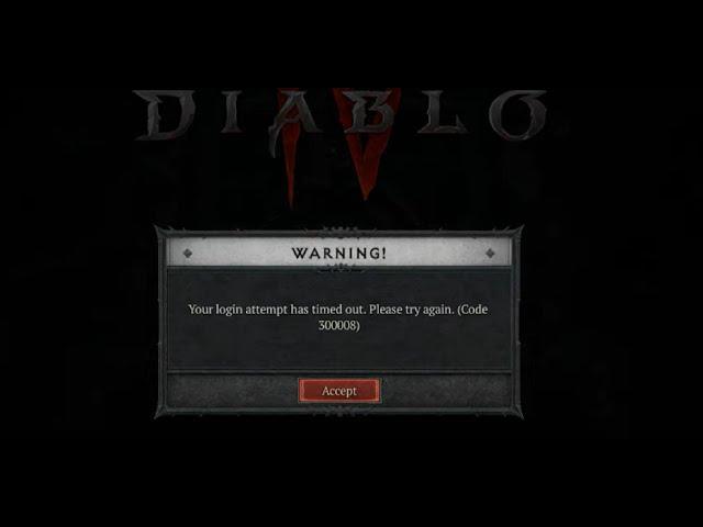 Fix Diablo IV Error Code 300008 Your Login Attempt Has Timed Out On PC