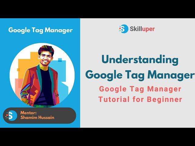 Understanding Google Tag Manager | Complete Google Tag Manager Tutorial for Beginner (2022)