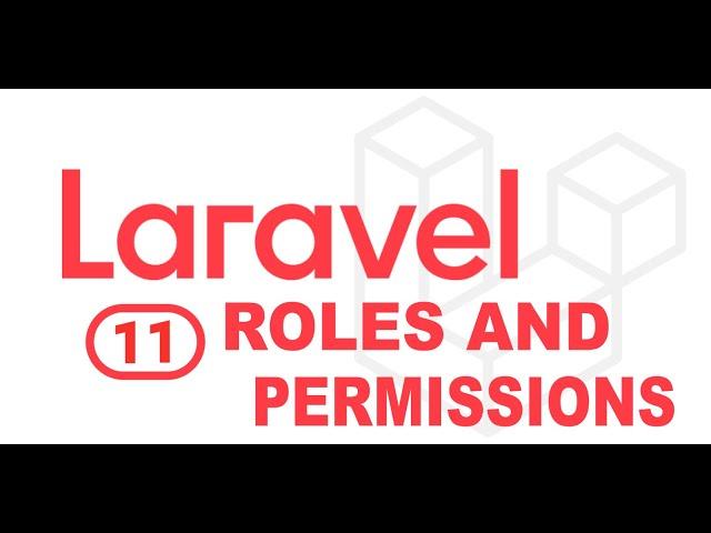 Mastering Laravel 11 Roles and Permissions: A Comprehensive Guide