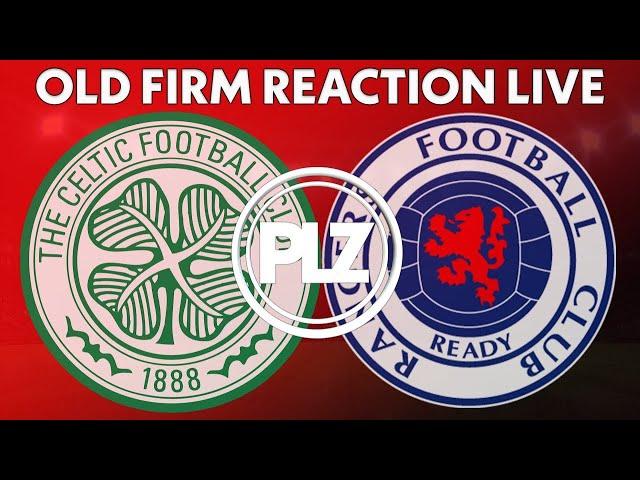 OLD FIRM REACTION LIVE | Rangers v Celtic