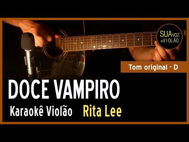 Rita Lee - Doce Vampiro - Karaokê Violão