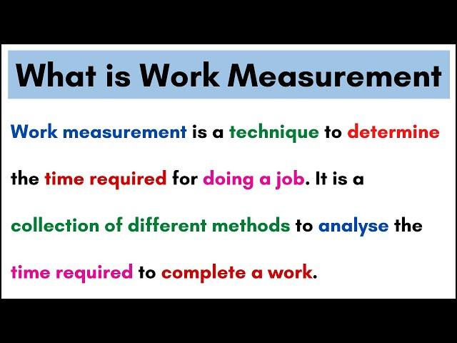 No45 ~ Meaning of Work Measurement || Student Notes ||