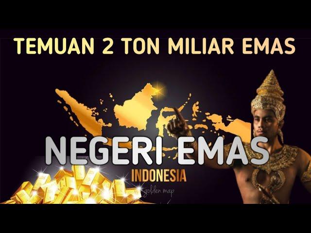 Sejarah Terbukti ! Harta Karun 2 Miliar Ton Emas Ditemukan di Indonesia.