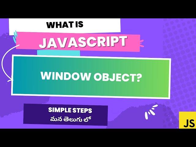 Revealing the Mystery of the Javascript Window Object! #javascript #weekendcodingintelugu