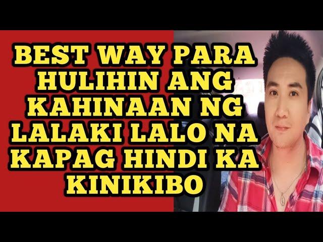 Best way para hulihin ang kahinaan ng lalaki lalo na kapag hindi ka kinikibo .1161