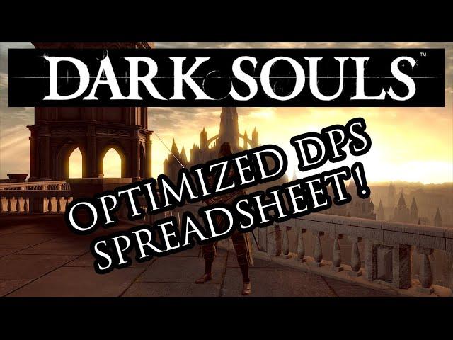 Dark Souls Optimized DPS Spreadsheet! (Check Link)