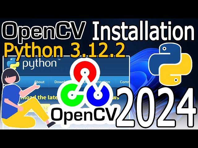 How to Install OpenCV on Python 3.12.2 on Windows 10/11 [ 2024 Update ] Complete Guide