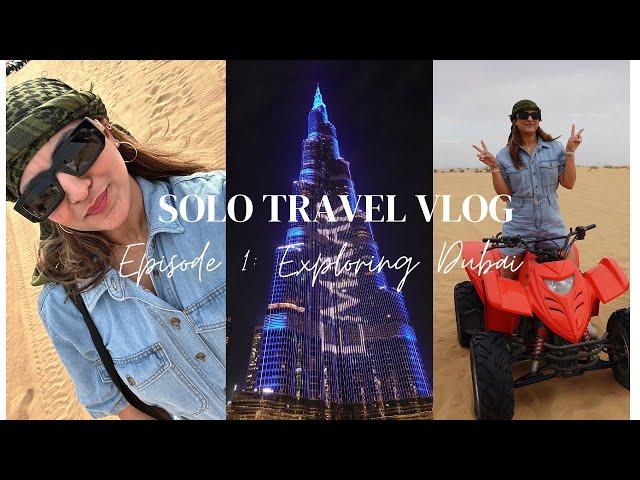 Solo Travel Vlog: 72 hours to explore Dubai for the first time !