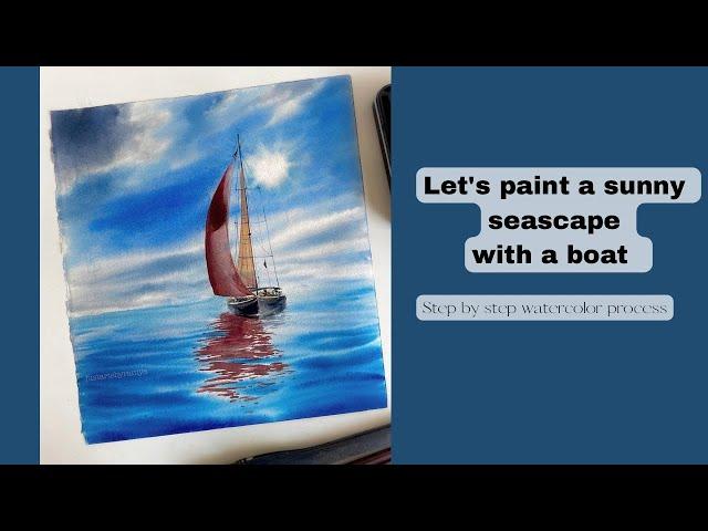 Paint a seascape with me | Watercolor tutorial | How to paint sailboat and reflections