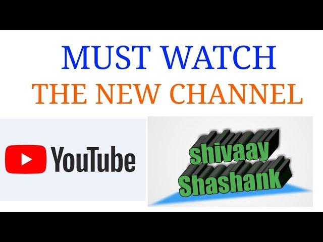 Introduction to my channel
 | shivaay Shashank|