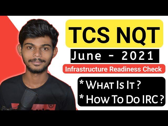 TCS NQT June 2021 - Infrastructure Readiness Check | How To Do IRC | Everything Explained