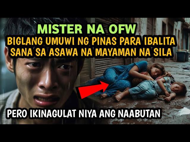 MISTER NA OFW BIGLANG UMUWI NG PINAS PARA IBALITA SANA SA ASAWA NA MAYAMAN NA SILA | INSPIRING STORY