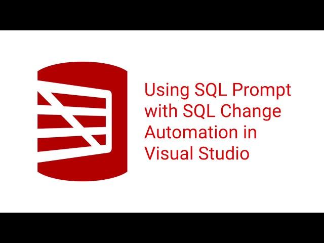 Using SQL Prompt with SQL Change Automation in Visual Studio