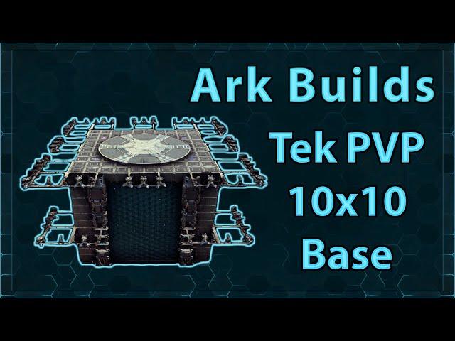 Ark Builds - New Tek 10x10 PVP Base